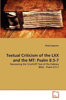 Paperback Textual Criticism of the LXX and the MT: Psalm 8.5-7 Book