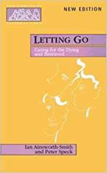 Paperback Letting Go - Caring for the Dying and Bereaved Book