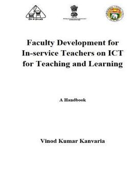 Paperback Faculty Development for In-service Teachers on ICT for Teaching and Learning: A Handbook Book