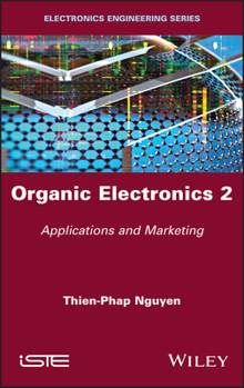 Hardcover Organic Electronics 2: Applications and Marketing Book