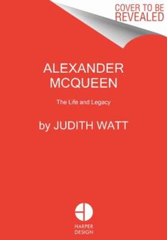Paperback Alexander McQueen: The Life and Legacy Book