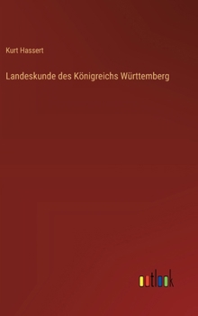 Hardcover Landeskunde des Königreichs Württemberg [German] Book