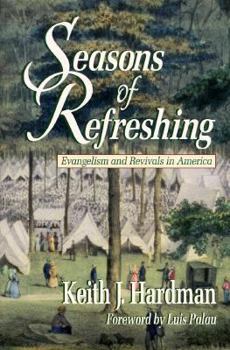 Paperback Seasons of Refreshing: Evangelism and Revivals in America Book