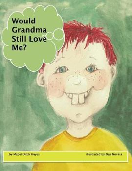 Paperback Would Grandma Still Love Me? Book