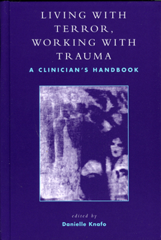 Hardcover Living With Terror, Working With Trauma: A Clinician's Handbook Book