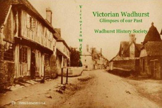 Paperback Victorian Wadhurst Book