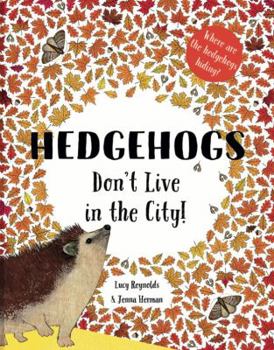 Paperback Hedgehogs Don't Live In The City! Book