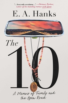 Hardcover The 10: A Memoir of Family and the Open Road Book