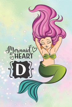 Mermaid At Heart: Journal and Coloring/Activity Book Initial Letter "D" for Young Ladies with Cute Mermaid Image on the Cover