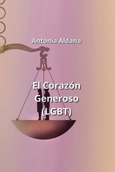 Paperback El Corazón Generoso (LGBT) [Spanish] Book