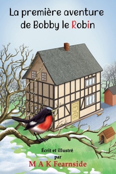 Paperback La première aventure de Bobby le Robin [French] Book