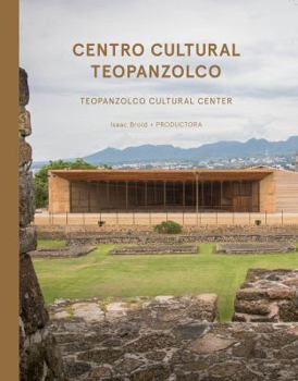 Hardcover Isaac Broid + Productora: Teopanzolco Cultural Center Book