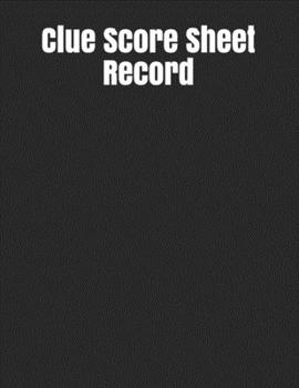 Paperback Clue Score Sheet Record: Clue Classic Score Sheet Book, Clue Scoring Game Record Level Keeper Book, Clue Score Card, Solve Your Favorite Detect Book