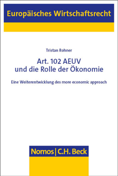 Paperback Art. 102 Aeuv Und Die Rolle Der Okonomie: Eine Weiterentwicklung Des More Economic Approach [German] Book