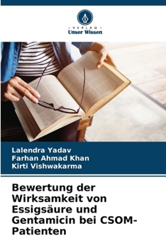 Paperback Bewertung der Wirksamkeit von Essigsäure und Gentamicin bei CSOM-Patienten [German] Book