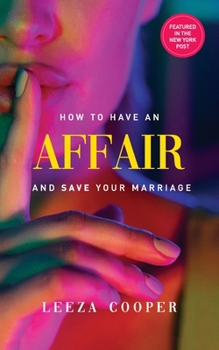 Paperback How To Have An Affair And Save Your Marriage Book