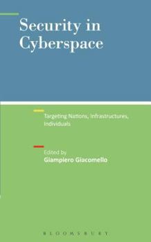 Paperback Security in Cyberspace: Targeting Nations, Infrastructures, Individuals Book