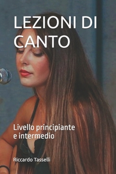 Paperback Lezioni Di Canto: Livello principiante e intermedio [Italian] Book