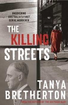 Paperback The Killing Streets: Uncovering Australia's First Serial Murderer Book