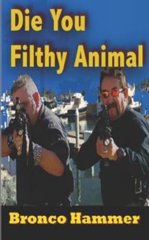 Paperback Die You Filthy Animal Book