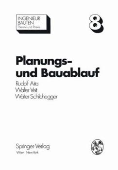 Paperback Planungs- Und Bauablauf: Die Steuerung Bauwirtschaftlicher Und Baubetrieblicher Prozesse [German] Book