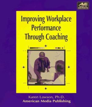 Paperback Improving Workplace Performance Through Coaching Book