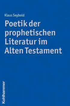 Hardcover Poetik Der Prophetischen Literatur Im Alten Testament [German] Book