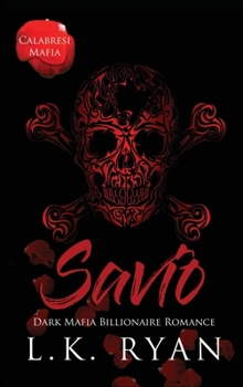 Hardcover Savio: An Age Gap Arranged Marriage Dark Mafia Billionaire Romance [Large Print] Book