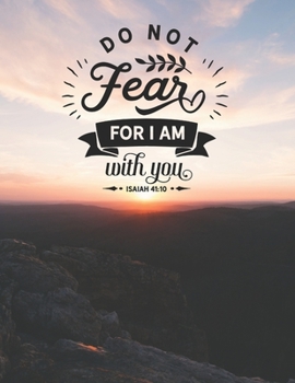 Do not fear for I am with you: Weekly Planner 2020 - 2021 | Bible Verses | January through December | Calendar Scheduler and Organizer | Agenda ... Bible Quotes | Dawn Edition | 8.5x11 inch