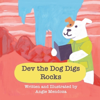 Paperback Dev the Dog Digs Rocks Book