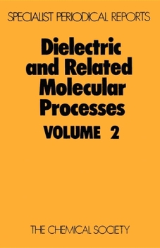 Hardcover Dielectric and Related Molecular Processes: Volume 2 Book