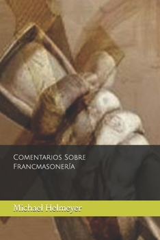Paperback Comentarios Sobre Francmasonería [Spanish] Book