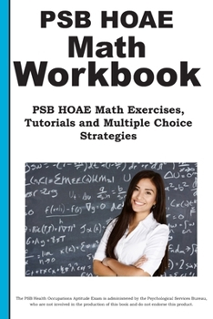 Paperback PSB HOAE Math Workbook: PSB HOAE(R) Math Exercises, Tutorials and Multiple Choice Strategies Book