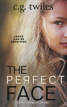 Paperback The Perfect Face: A Psychological Thriller Book