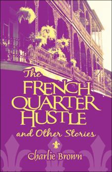 Paperback The French Quarter Hustle and Other Stories Book