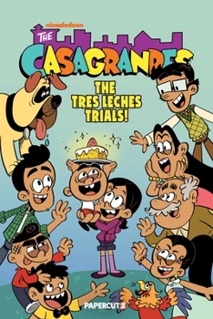 Paperback The Casagrandes Vol. 11: The Tres Leches Trials! Book