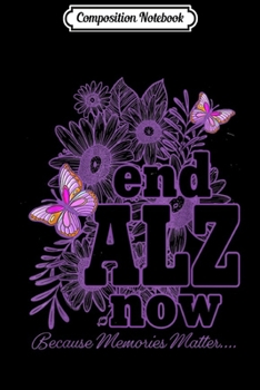 Paperback Composition Notebook: Womens End Alzheimers Now ALZ Awareness with butterflies Book