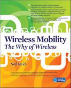 Paperback Wireless Mobility: The Why of Wireless Book