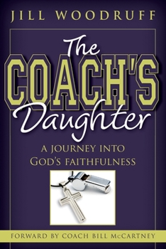 Paperback The Coach's Daughter: A Journey Into God's Faithfulness Book