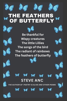 Paperback The Feathers of Butterfly: Poetry of Life, Light and Brokenness Book