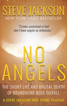 Paperback No Angels: The Short Life And Brutal Death Of Brandaline Rose Duvall Book