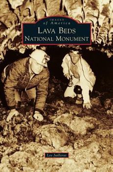 Lava Beds National Monument - Book  of the Images of America: California