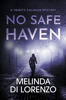 Paperback No Safe Haven (Trinity Calhoun Mystery) Book