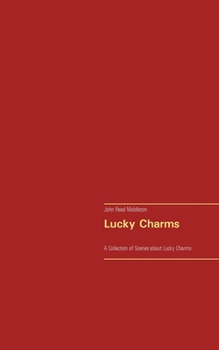 Paperback Lucky Charms: A Collection of Scenes about Lucky Charms Book