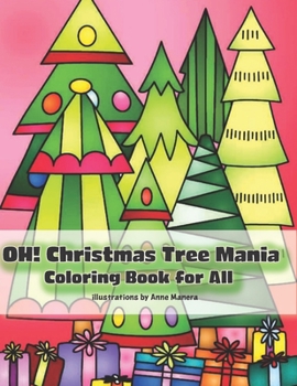 Paperback OH! Christmas Tree Mania Coloring Book for All Book