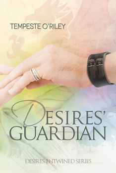 Desires' Guardian - Book #2 of the Desires Entwined