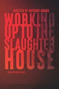 Paperback Working Up To The Slaughterhouse Book