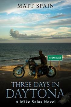 Paperback Three Days in Daytona: A Mike Salas Novel Book