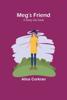 Paperback Meg's Friend: A Story for Girls Book