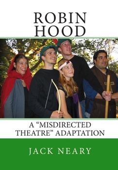 Paperback Robin Hood: A "Misdirected Theatre" Adaptation Book